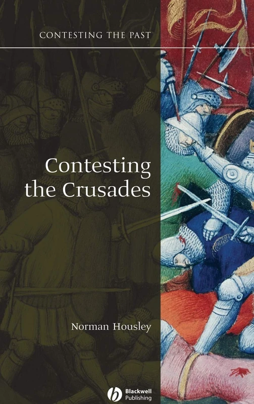 Contesting the Crusades (Contesting the Past)