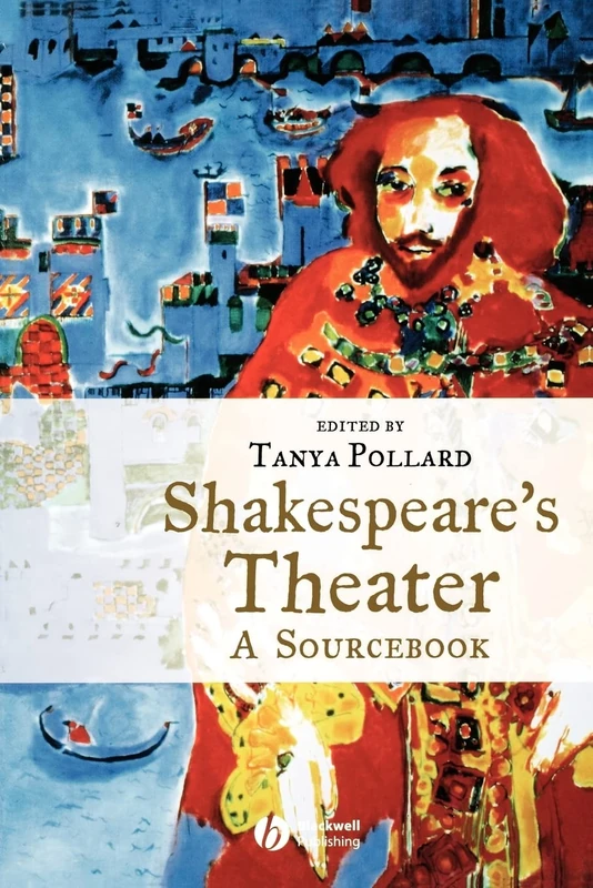 Shakespeare's Theater: A Sourcebook