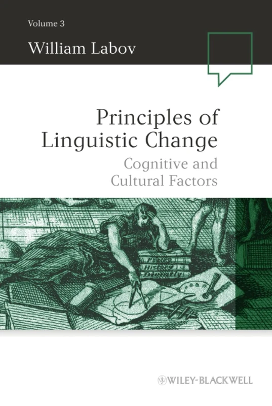 Principles of Linguistic Change, Volume 3: Cognitive and Cultural Factors: 39 (Language in Society)