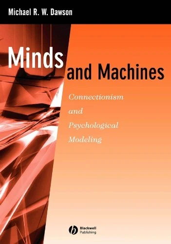 Minds and Machines: Connectionism and Psychological Modeling