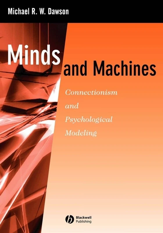 Minds and Machines: Connectionism and Psychological Modeling