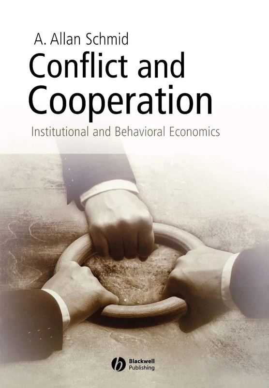 Conflict and Cooperation P: Institutional and Behavioral Economics