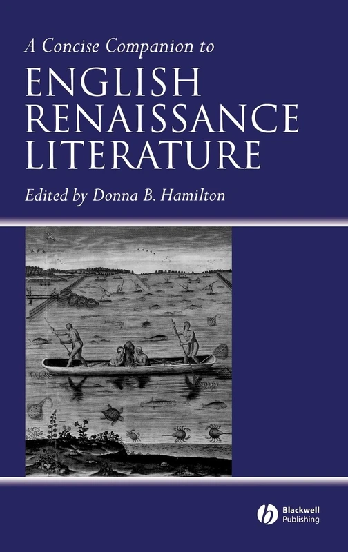 A Concise Companion to English Renaissance Literature (Concise Companions to Literature and Culture)