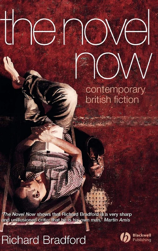 The Novel Now: Contemporary British Fiction