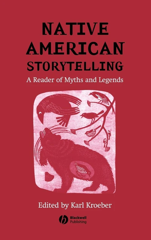 Native American Storytelling: A Reader of Myths and Legends
