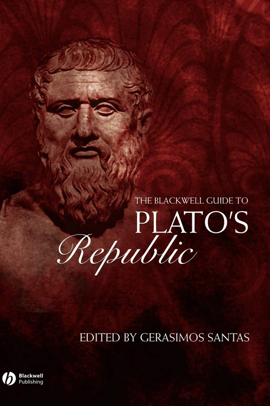 The Blackwell Guide to Plato's Republic (Blackwell Guides to Great Works)