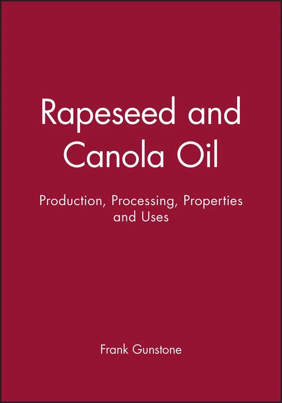 Rapeseed and Canola Oil: Production, Processing, Properties and Uses - Image 1