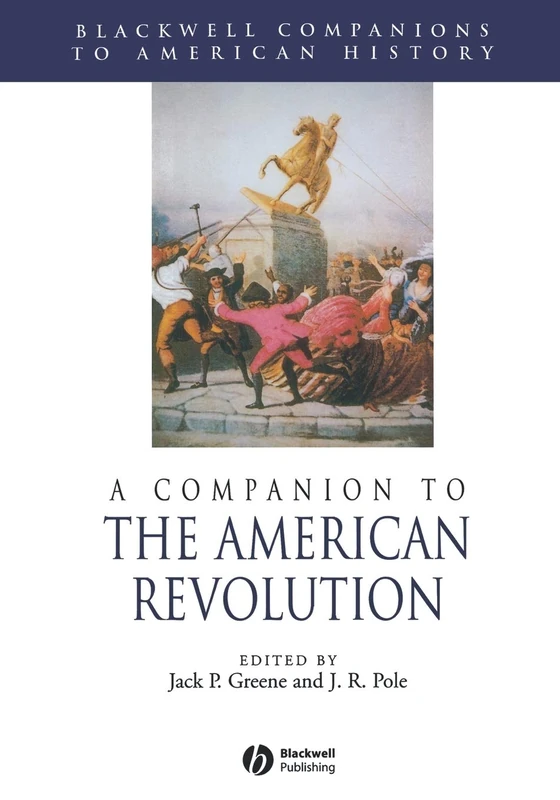 American Revolution (Wiley Blackwell Companions to American History)
