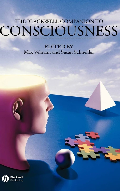 The Blackwell Companion to Consciousness
