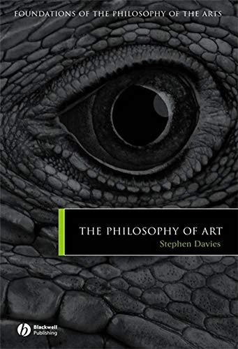 The Philosophy of Art (Foundations of the Philosophy of the Arts)