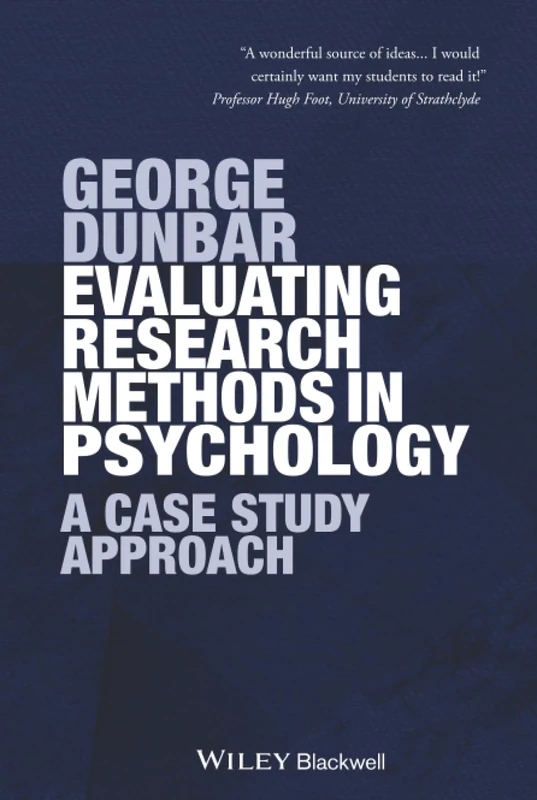 Evaluating Research Methods in Psychology: A Case Study Approach
