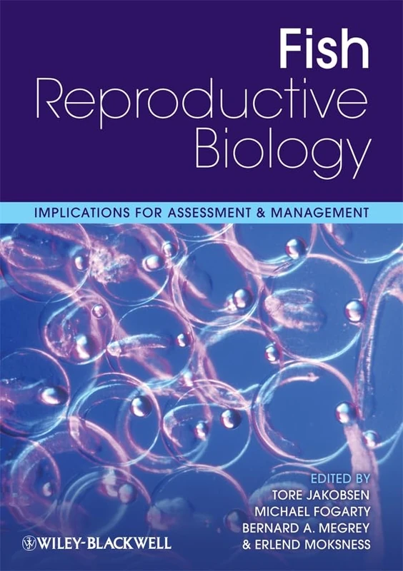 Fish Reproductive Biology: Implications for Assessment and Management