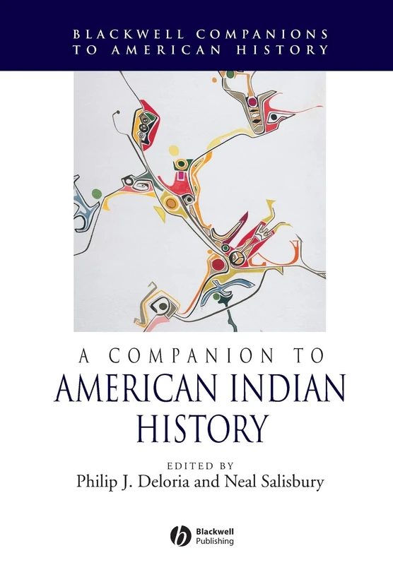 A Companion to American Indian History: 34 (Wiley Blackwell Companions to American History)