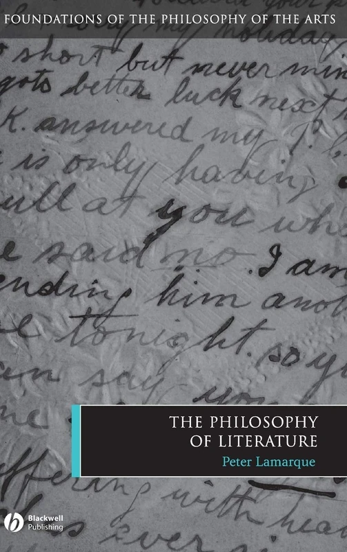 The Philosophy of Literature (Foundations of the Philosophy of the Arts)