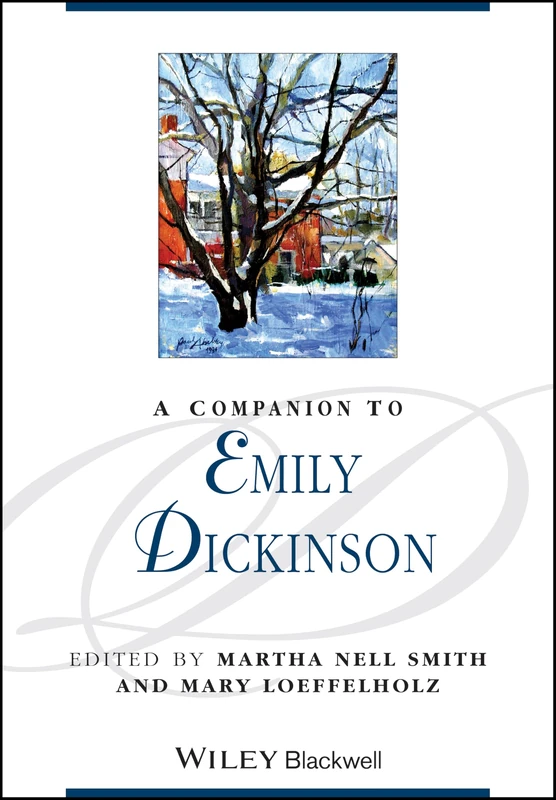 A Companion to Emily Dickinson: 51 (Blackwell Companions to Literature and Culture)