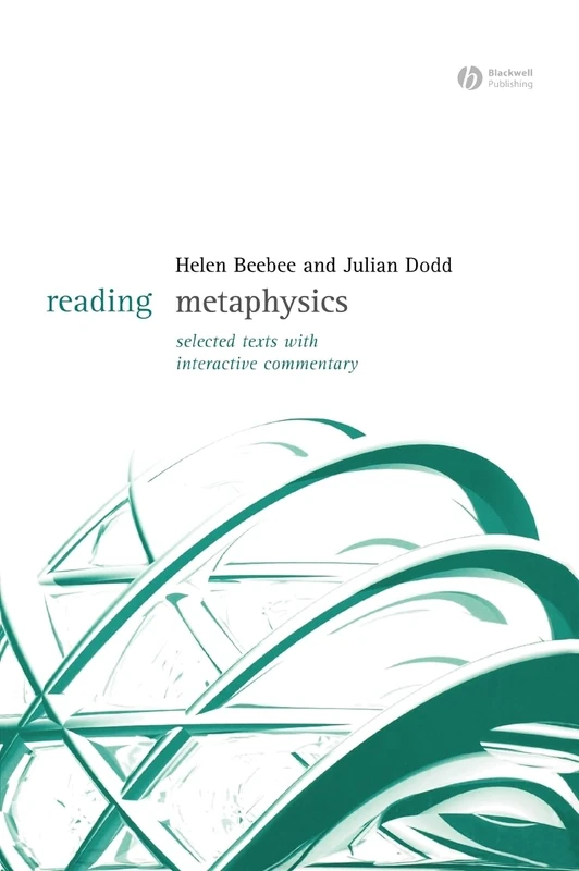 Reading Metaphysics: Selected Texts with Interactive Commentary (Reading Philosophy)