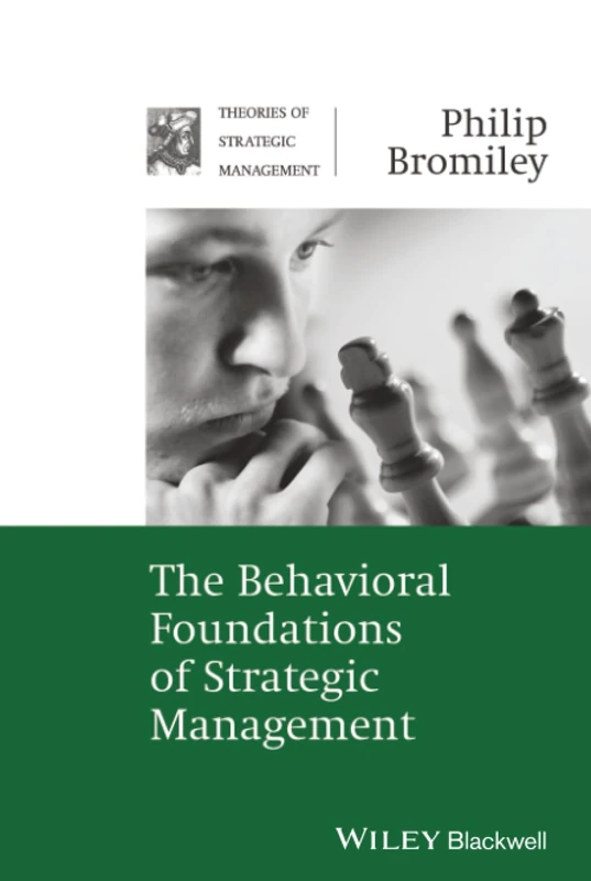 The Behavioral Foundations of Strategic Management: 3 (Theories of Strategic Management Series) - Image 1