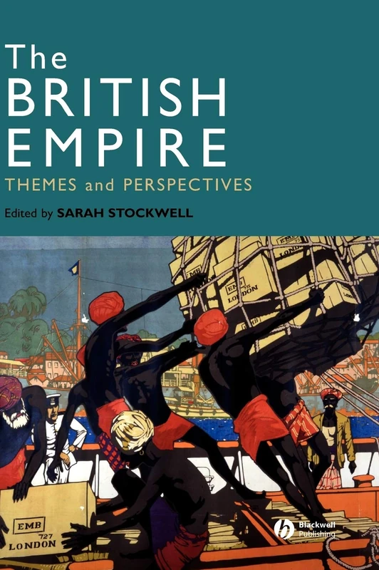 The British Empire: Themes and Perspectives