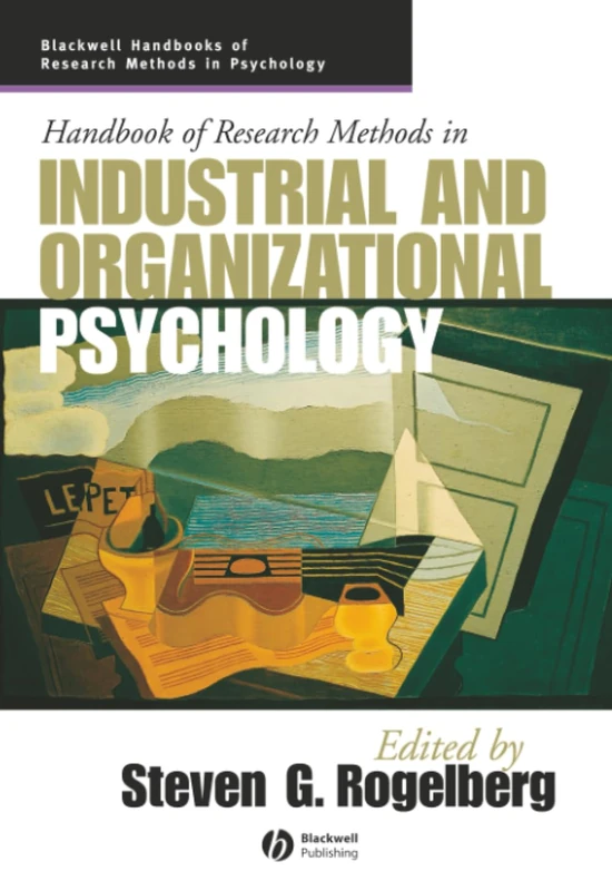 Handbook of Research Methods in Industrial and Organizational Psychology: 8 (Blackwell Handbooks of Research Methods in Psychology)