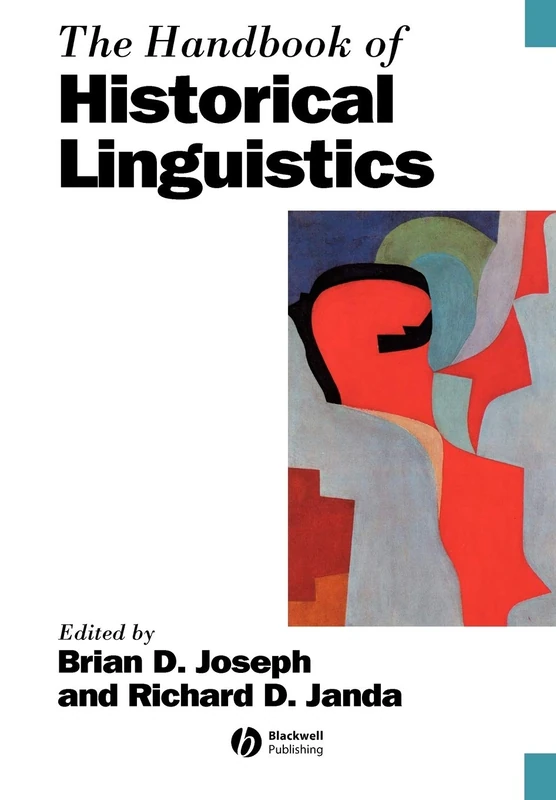 The Handbook of Historical Linguistics: 35 (Blackwell Handbooks in Linguistics)