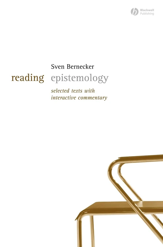 Reading Epistemology: Selected Texts with Interactive Commentary (Reading Philosophy)