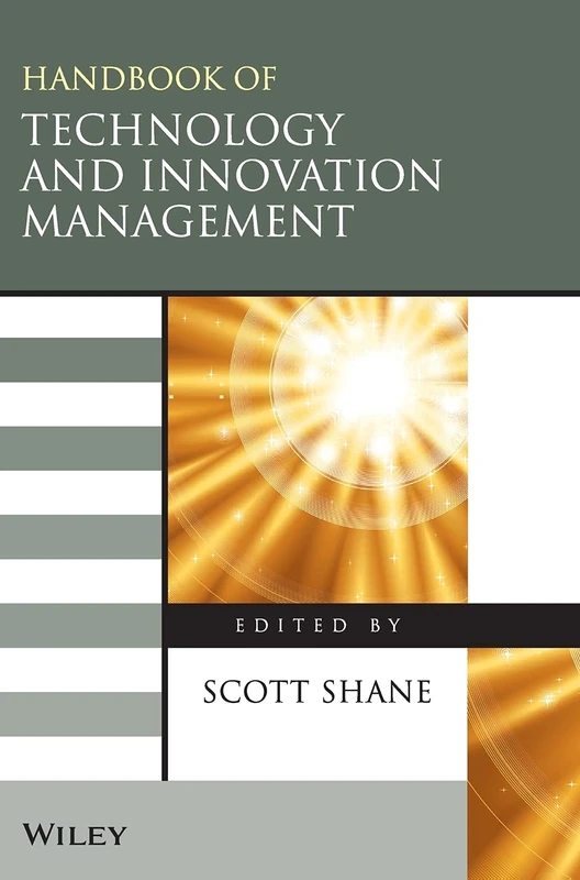 The Handbook of Technology and Innovation Management