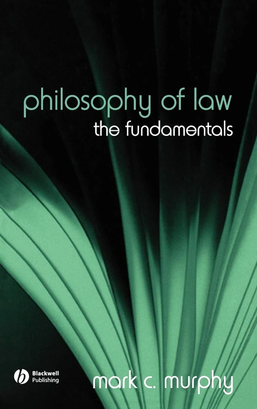 Philosophy of Law: The Fundamentals (Fundamentals of Philosophy)