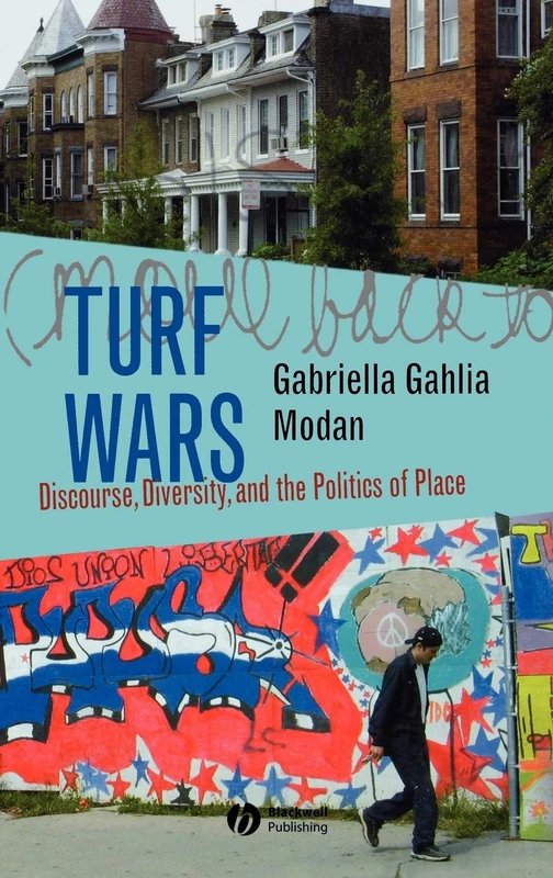 Turf Wars: Discourse, Diversity, and the Politics of Place (New Directions in Ethnography)
