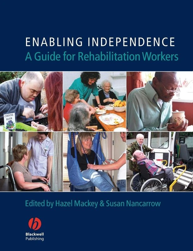 Enabling Independence: A Guide for Rehabilitation Workers