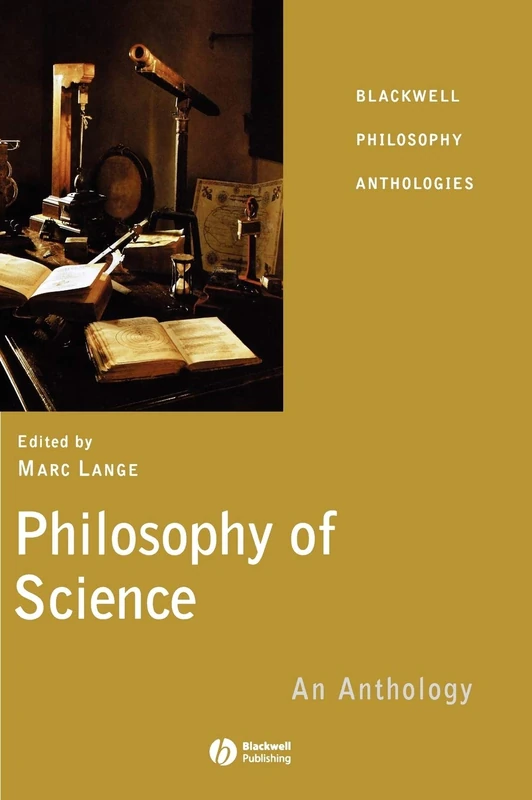 Philosophy of Science: An Anthology: 25 (Blackwell Philosophy Anthologies)
