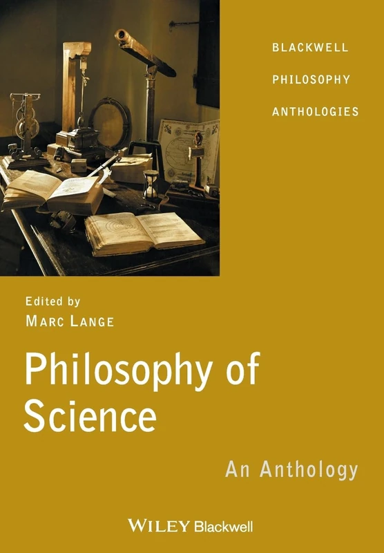 Philosophy of Science: An Anthology: 25 (Blackwell Philosophy Anthologies)