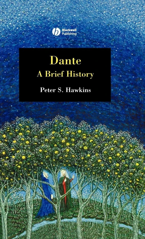 Dante: A Brief History: 17 (Wiley Blackwell Brief Histories of Religion)