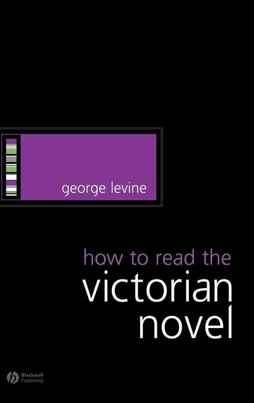 How to Read the Victorian Novel (How to Study Literature)