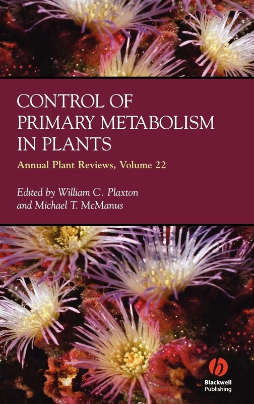 Annual Plant Reviews, Control of Primary Metabolism in Plants: 36