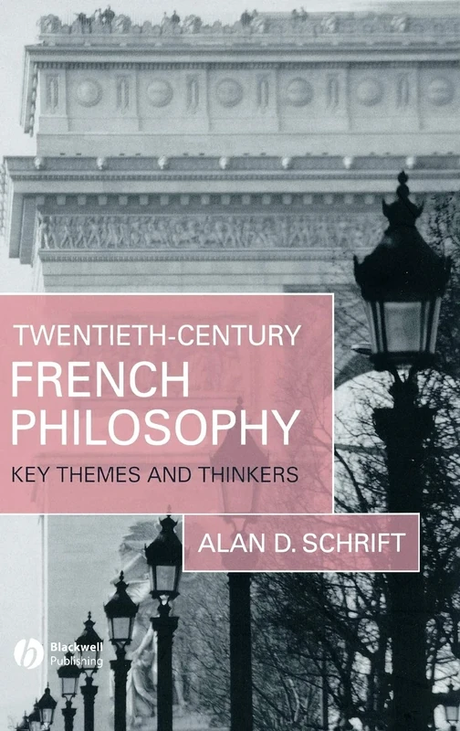 Twentieth-Century French Philosophy: Key Themes and Thinkers