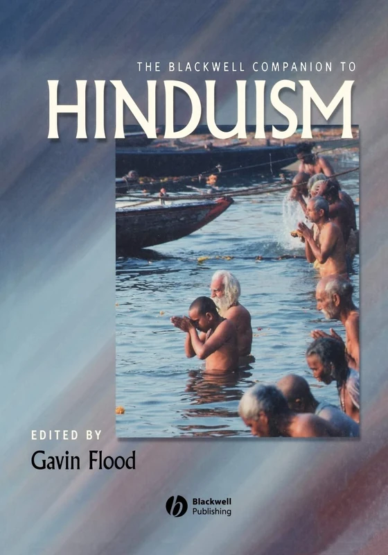 Blackwell Companion to Hinduism (Wiley Blackwell Companions to Religion)
