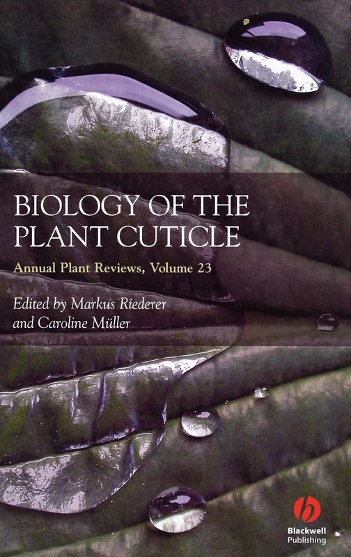 Annual Plant Reviews, Biology of the Plant Cuticle: 23