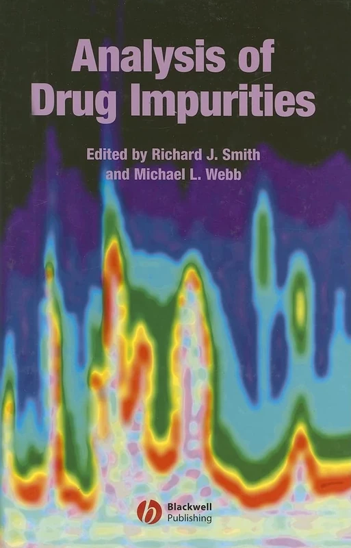 Analysis of Drug Impurities: 10 (Sheffield Analytical Chemistry Series)
