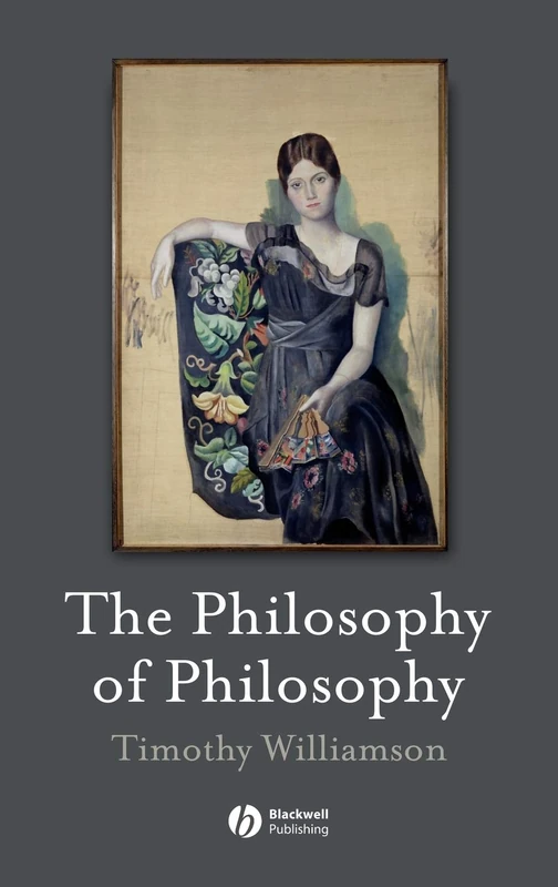 The Philosophy of Philosophy: 4 (The Blackwell / Brown Lectures in Philosophy)