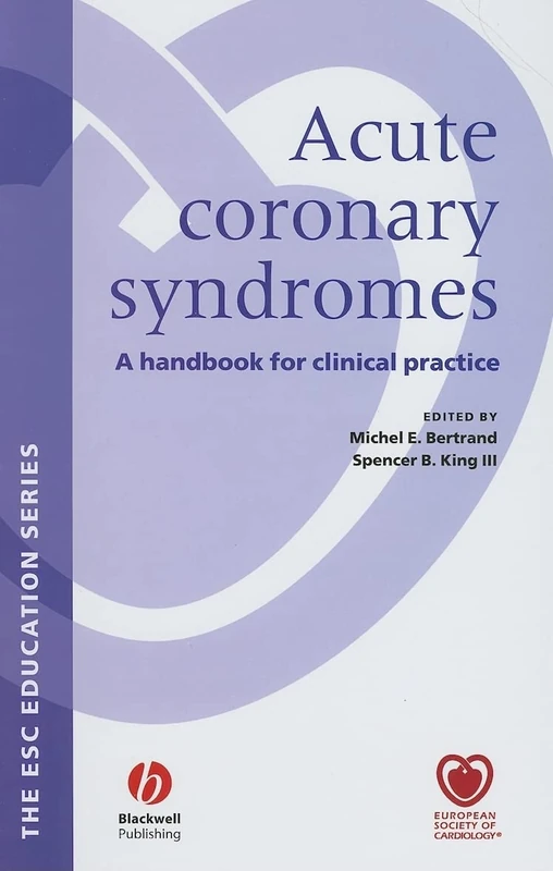 Acute Coronary Syndromes: A Handbook for Clinical Practice: 7 (European Society of Cardiology)