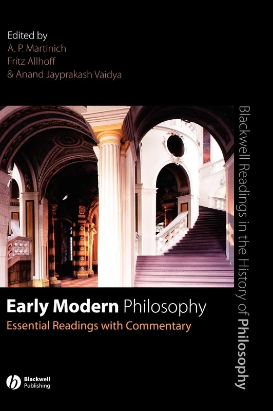 Early Modern Philosophy: Essential Readings with Commentary (Blackwell Readings in the History of Philosophy)
