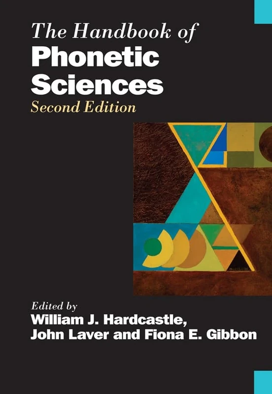 The Handbook of Phonetic Sciences: 50 (Blackwell Handbooks in Linguistics)