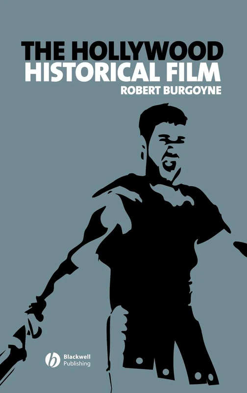 The Hollywood Historical Film: 1 (New Approaches to Film Genre)