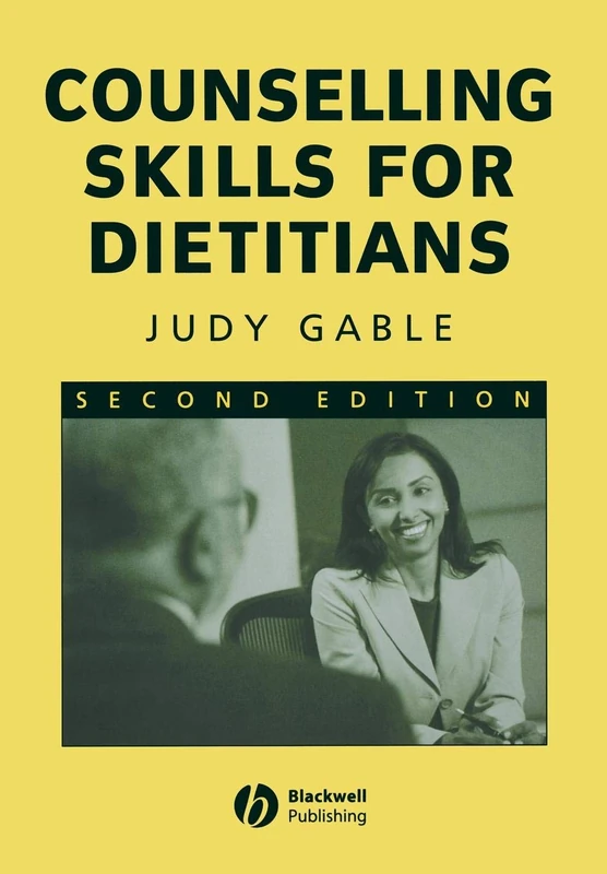 Counselling Skills Dietitians Second Edition