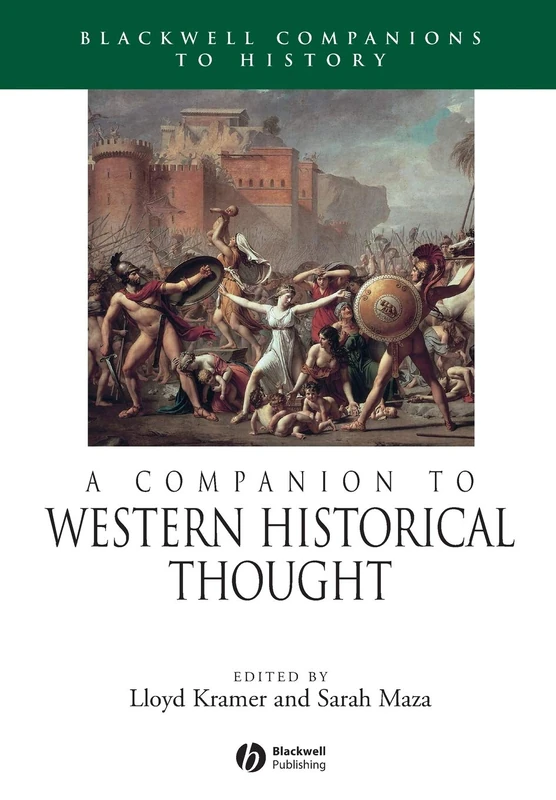 A Companion to Western Historical Thought (Wiley Blackwell Companions to World History)