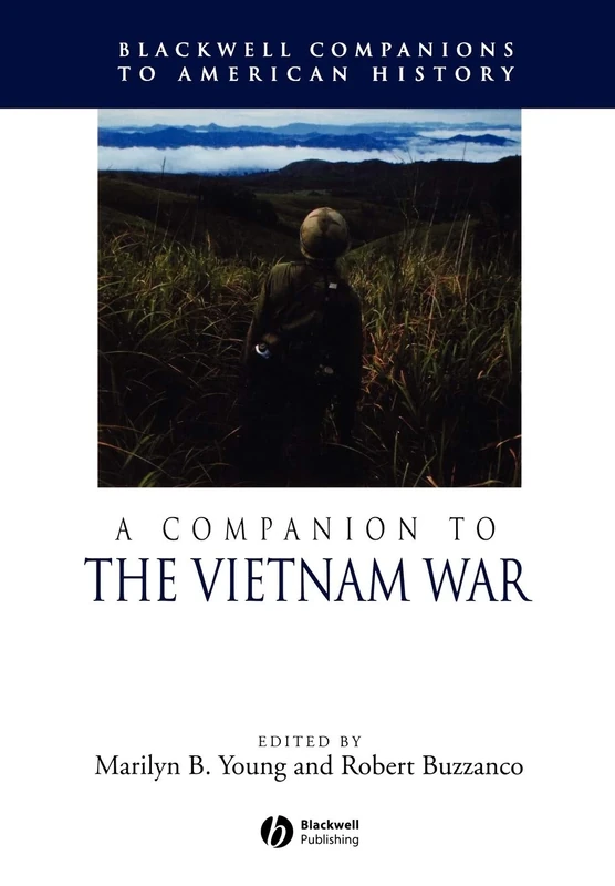 A Companion to the Vietnam War: 27 (Wiley Blackwell Companions to American History)