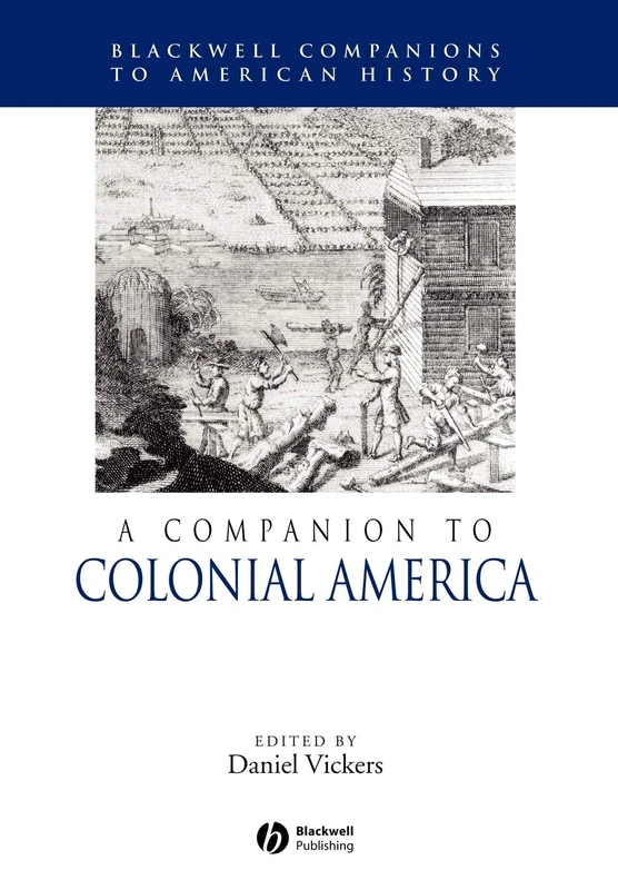 Companion to Colonial America: 25 (Wiley Blackwell Companions to American History)