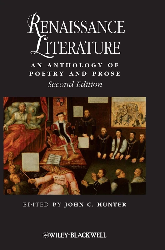 Renaissance Literature: An Anthology of Poetry and Prose (Blackwell Anthologies)
