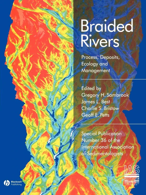 Braided Rivers Process Deposits, Ecology and Management: 59 (International Association Of Sedimentologists Series) - Image 1