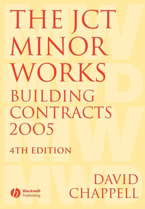 The J.C.T. Minor Works Building Contracts 2005 4th edition
